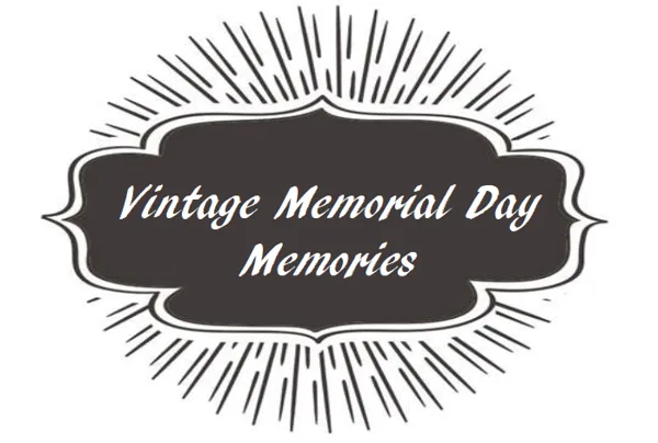 Memorial Day's of the Past