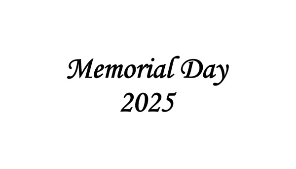 Memorial Day 2025